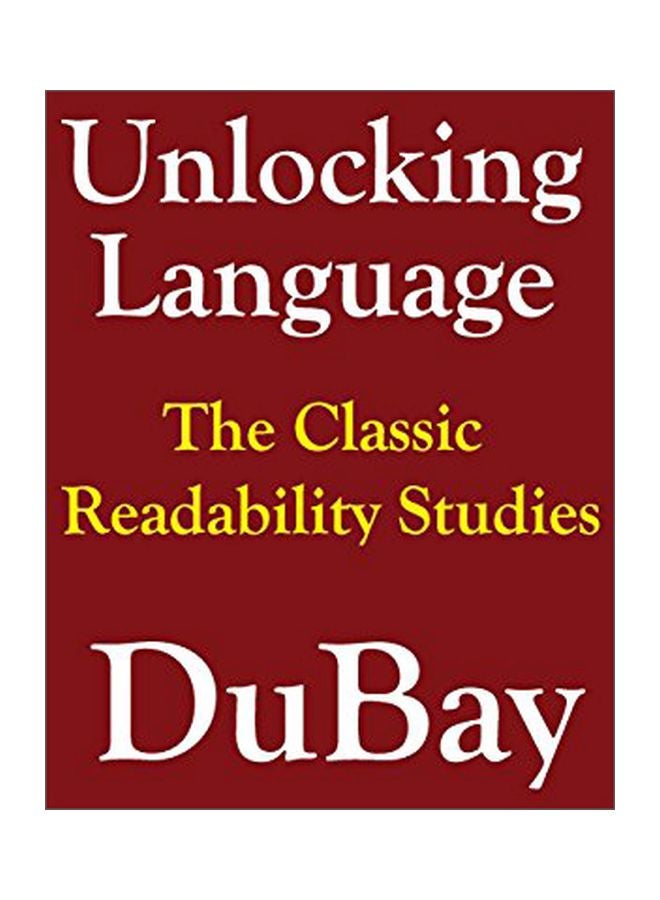 Unlocking Language: The Classic Studies In Readability Paperback English by William H Dubay - 14 Mar 2007 
