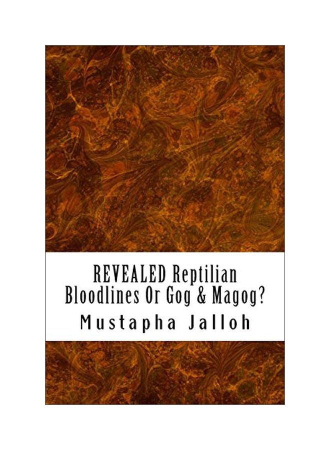 Revealed Reptilian Bloodlines Or Gog And Magog? paperback english - 22 Apr 2016 