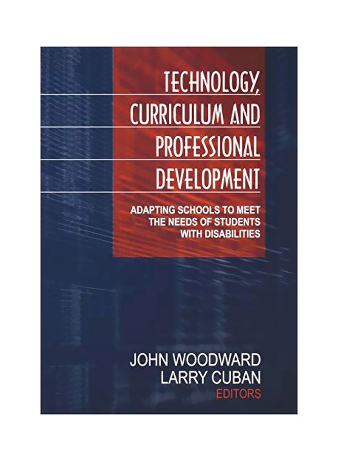 Technology, Curriculum, And Professional Development: Adapting Schools To Meet The Needs Of Students With Disabilities Paperback English - 25 Jan 2001