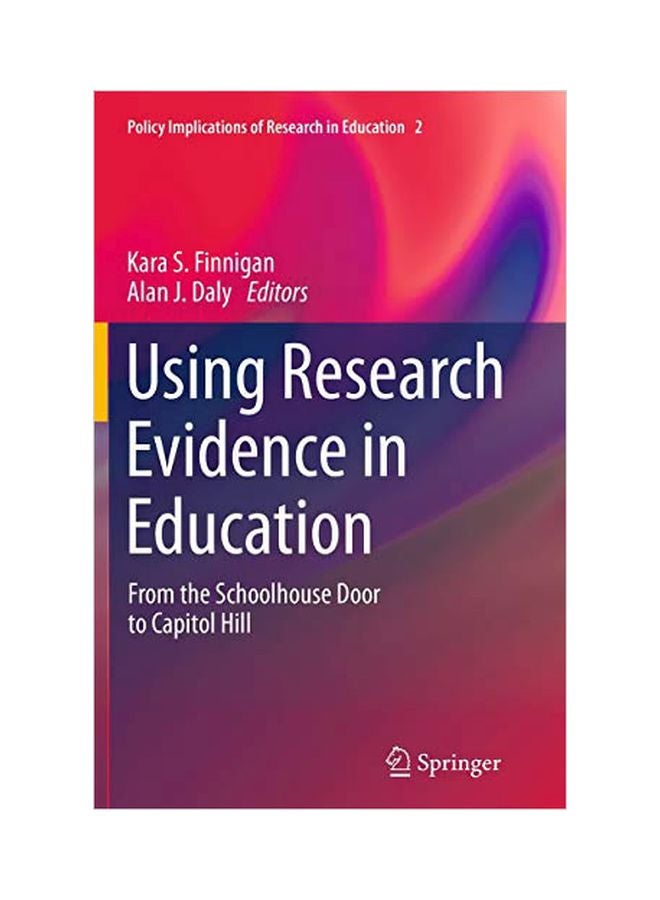 Using Research Evidence In Education: From The Schoolhouse Door To Capitol Hill paperback english - 23 Sep 2016