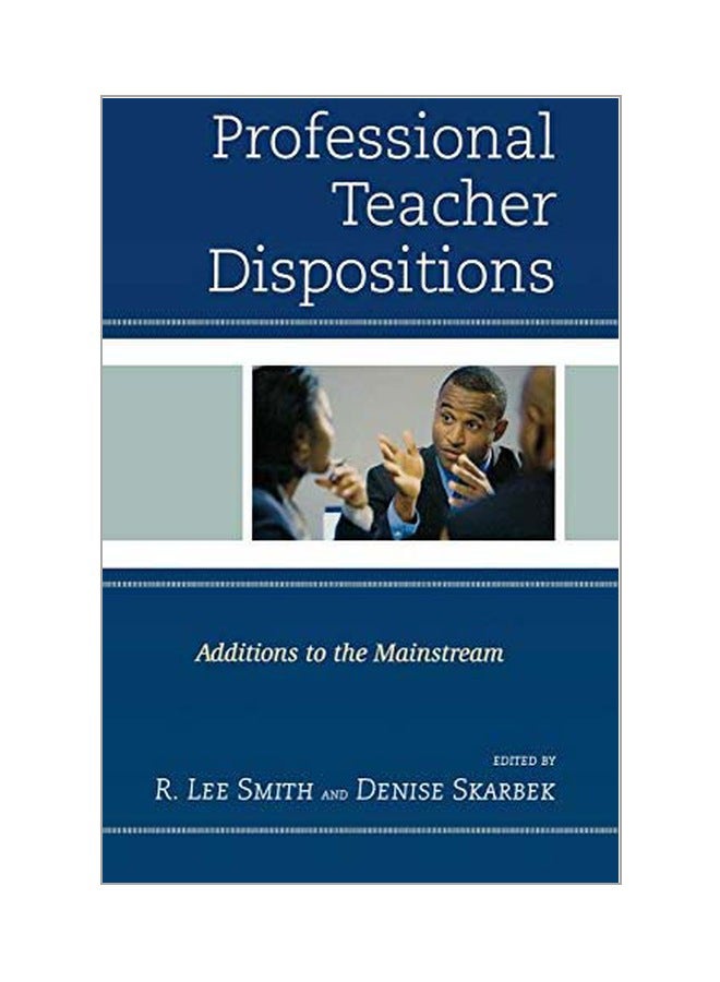 Professional Teacher Dispositions: Additions To The Mainstream hardcover english - 12 Sep 2013 