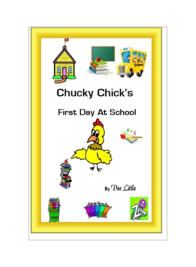 Chucky Chick's First Day At School paperback english - 25 May 2011
