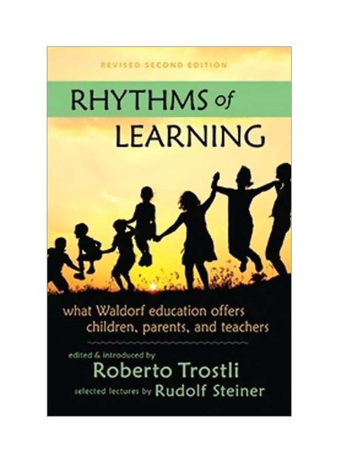 Rhythms Of Learning: What Waldorf Education Offers Children, Parents And Teachers paperback english - 15 Feb 2017