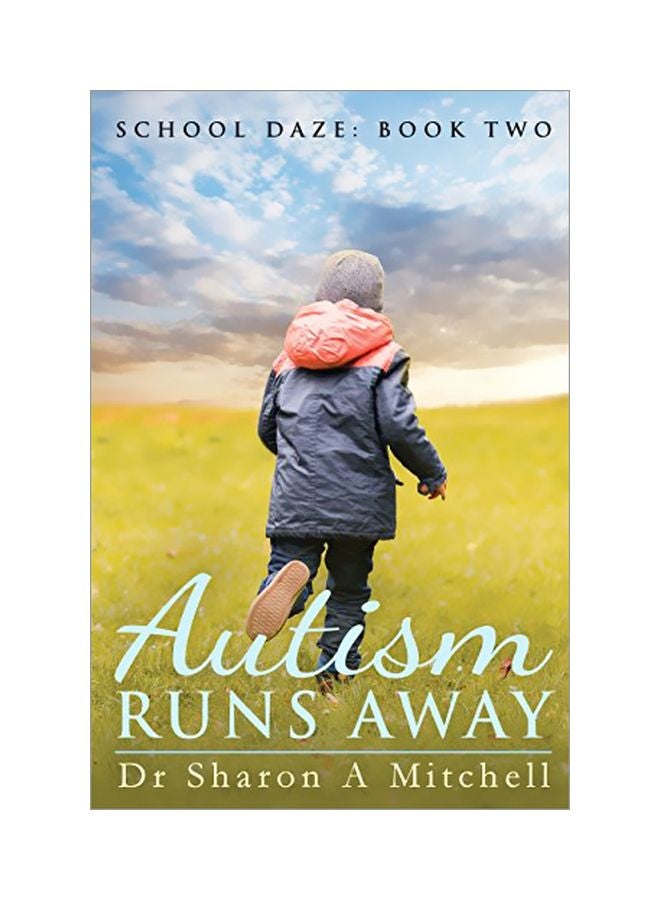 Autism Runs Away: Book 2 Of The School Daze Series paperback english - 02 Dec 2016