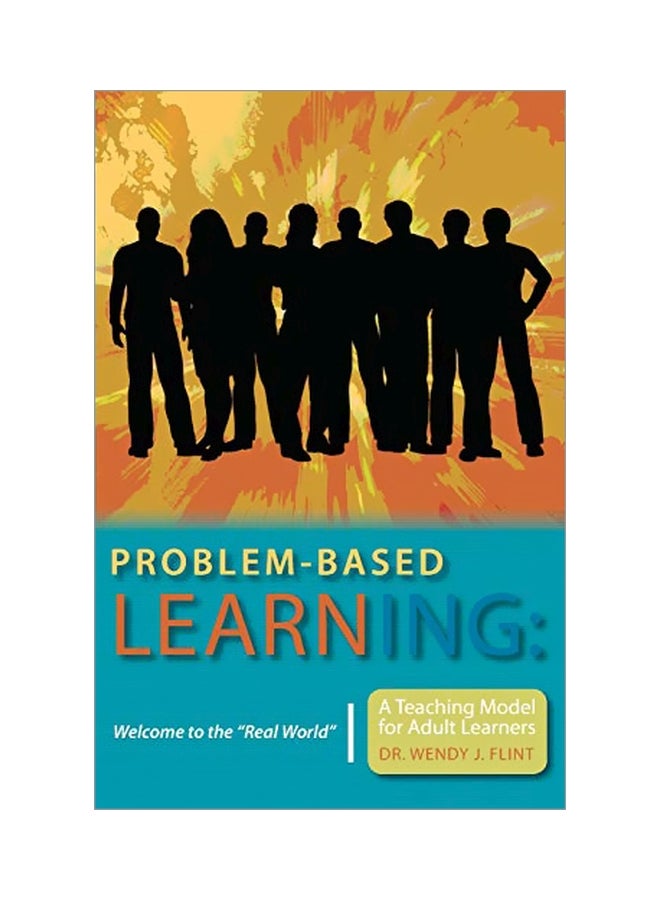 null - Problem-Based Learning: Welcome To The "Real World" A Teaching Model For Adult Learners paperback english - 23 Sep 2007 - Image 1