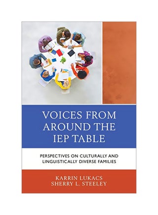 Voices From Around The Iep Table: Perspectives On Culturally And Linguistically Diverse Families paperback english - 14 Oct 2018 - v1594985371/N39140413A_1