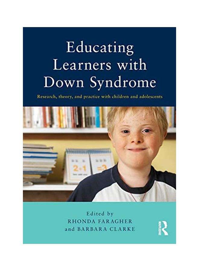 Educating Learners With Down Syndrome: Research, Theory, And Practice With Children And Adolescents paperback english - 21 Oct 2013 