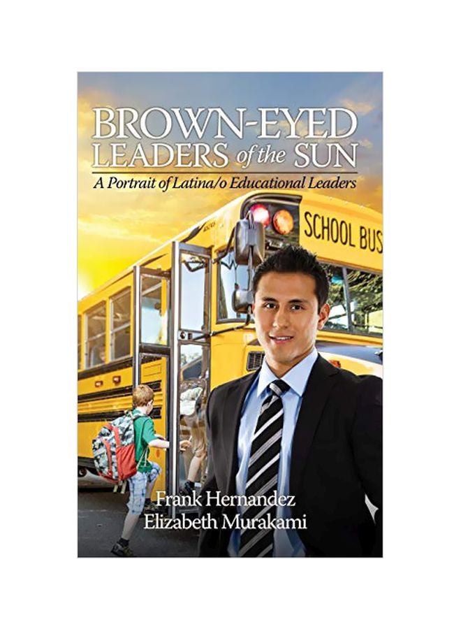 null - Brown Eyed Leaders Of The Sun : A Portrait Of Latina/o Educational Leaders hardcover english - 05 Apr 2016 - Image 1