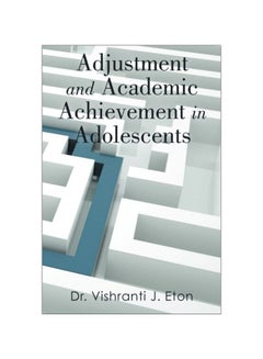 Adjustment And Academic Achievement In Adolescents paperback english - 09 Jan 2014 