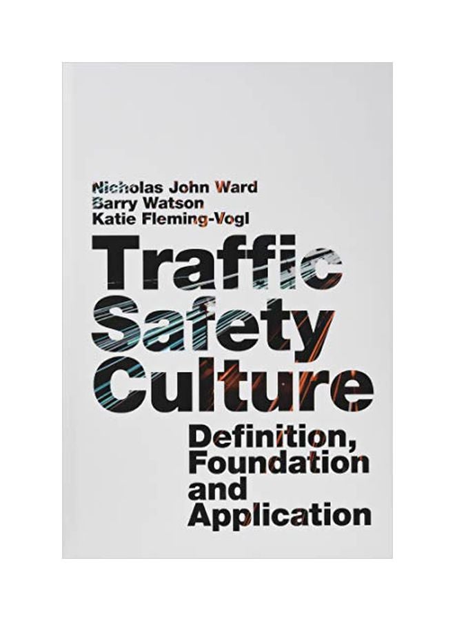 Traffic Safety Culture: Definition, Foundation, And Application hardcover english - 12 Apr 2019 
