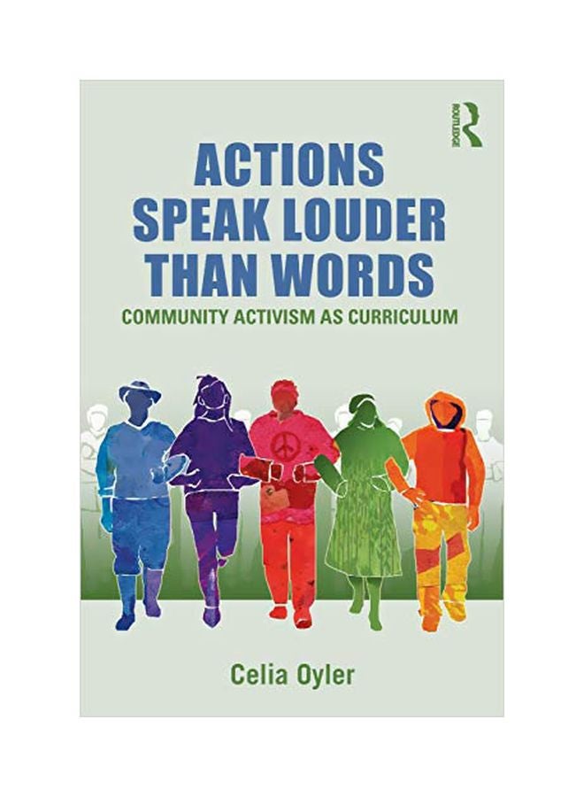 Actions Speak Louder Than Words : Community Activism As Curriculum paperback english - 20 Sep 2011 