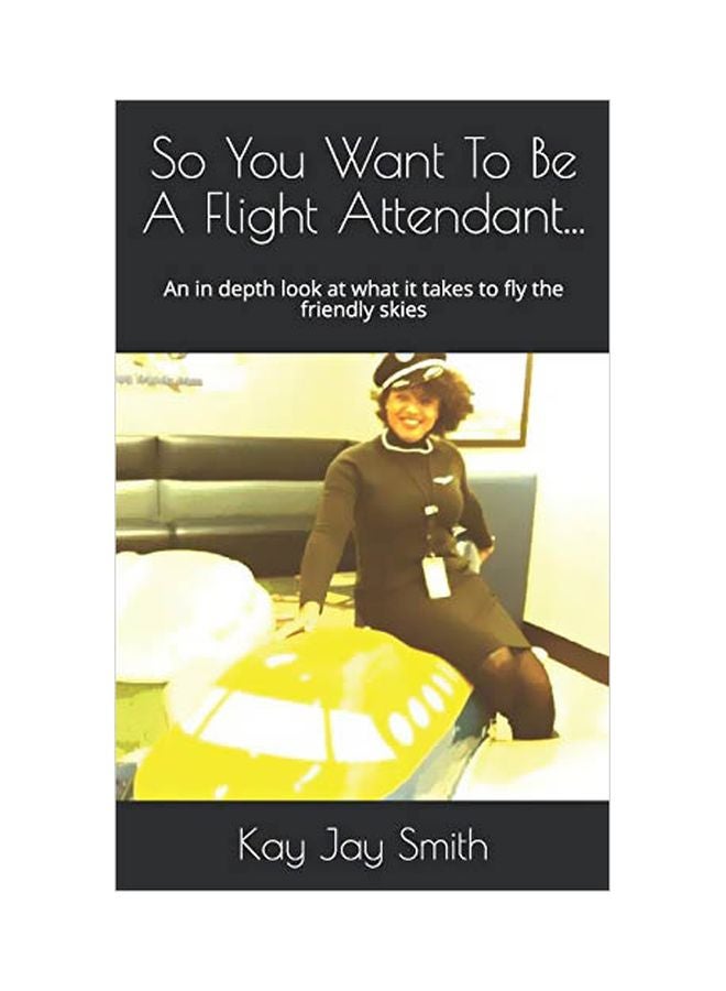 So You Want To Be A Flight Attendant... paperback english - 22 Nov 2017 