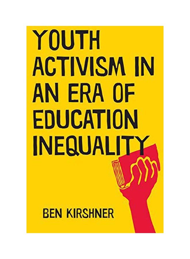 Youth Activism In An Era Of Education Inequality hardcover english - 05 Jun 2015