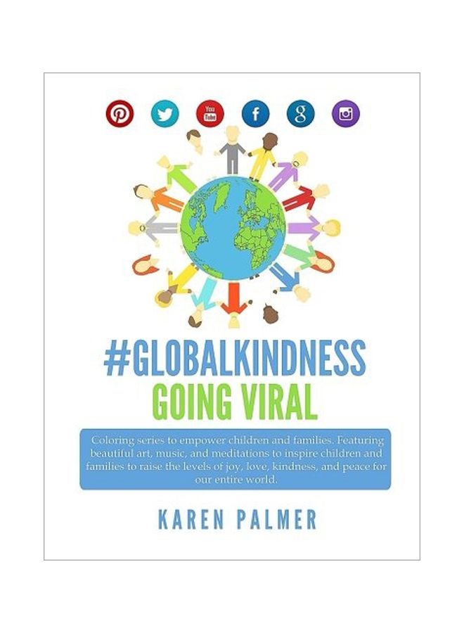 Global Kindness Going Viral Coloring Series (Peace Edition): A Coloring Series To Empower Children And Families paperback english - 06 Aug 2017 