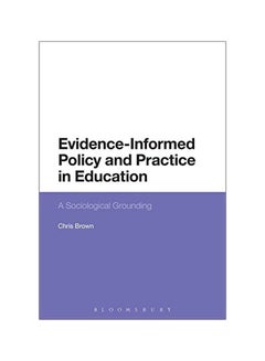 Evidence-Informed Policy And Practice In Education: A Sociological Grounding hardcover english - 29 Jan 2015 - v1594987450/N39140790A_1