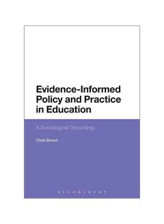 Evidence-Informed Policy And Practice In Education: A Sociological Grounding hardcover english - 29 Jan 2015