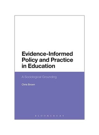 Evidence-Informed Policy And Practice In Education: A Sociological Grounding hardcover english - 29 Jan 2015 - v1594987450/N39140790A_1