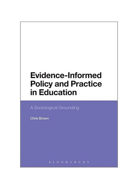 Evidence-Informed Policy And Practice In Education: A Sociological Grounding hardcover english - 29 Jan 2015