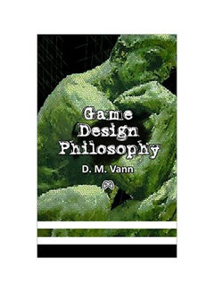 Game Design Philosophy paperback english - 27 Sep 2014 