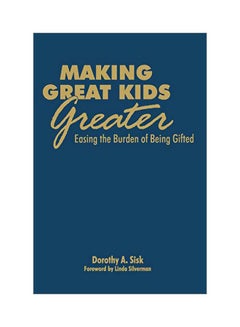 Making Great Kids Greater: Easing The Burden Of Being Gifted hardcover english - 04 Nov 2008 