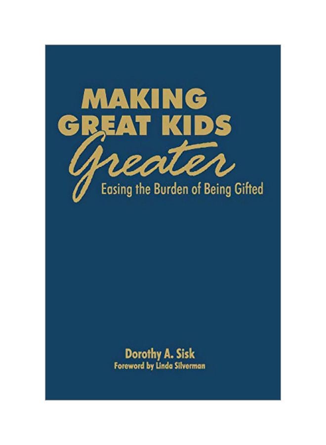 Making Great Kids Greater: Easing The Burden Of Being Gifted hardcover english - 04 Nov 2008