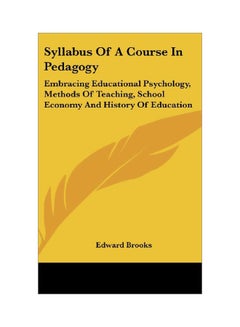 Syllabus Of A Course In Pedagogy: Embracing Educational Psychology, Methods Of Teaching, School Economy And History Of Education hardcover english - 22 May 2010 
