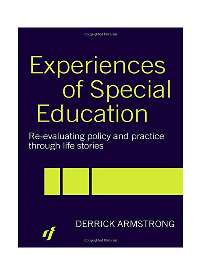Experiences Of Special Education: Re-Evaluating Policy And Practice Through Life Stories hardcover english - 01 Dec 2003 