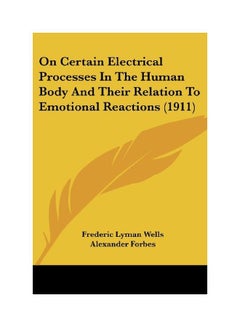 On Certain Electrical Processes In The Human Body And Their Relation To Emotional Reactions (1911) paperback english - 31 Oct 2007 