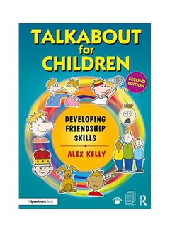 Talkabout For Children: Developing Friendship Skills Paperback English by Alex Kelly - 19 Jul 2017 