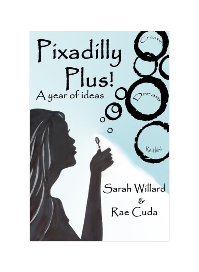 Pixadilly Plus: A Year Of Ideas Paperback English by Rae Cuda - 07 Sep 2013