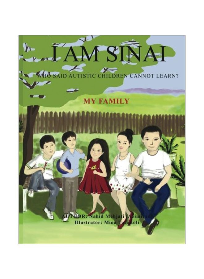 I Am Sinai: Who Said Autistic Children Cannot Learn?: My Family paperback english - 15 Feb 2011
