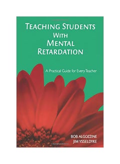 Teaching Students With Mental Retardation: A Practical Guide For Every Teacher paperback english - 23 May 2006 