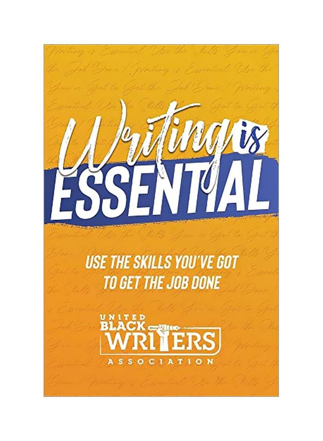 Writing Is Essential: Use The Skills You've Got To Get The Job Done paperback english - 30 Sep 2019 