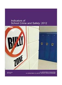 Indicators Of School Crime And Safety - 2012 paperback english - 07 Jan 2014 