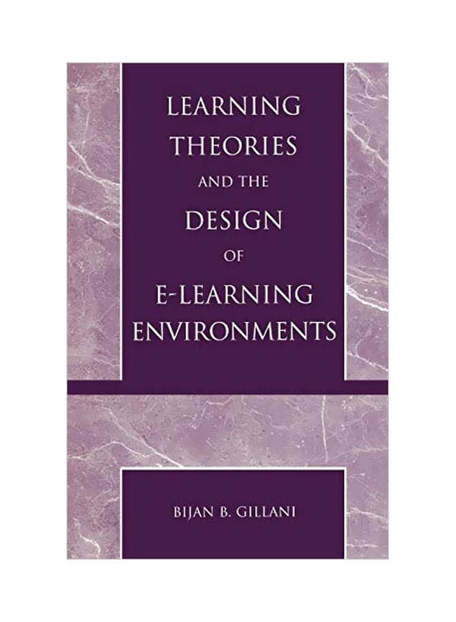 Learning Theories And The Design Of E-Learning Environments paperback english - 08-Sep-03