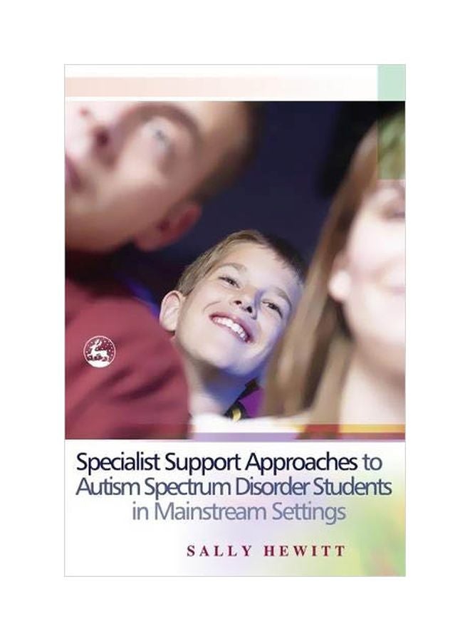 Specialist Support Approaches To Autism Spectrum Disorder Students In Mainstream Settings paperback english - 01 May 2005 