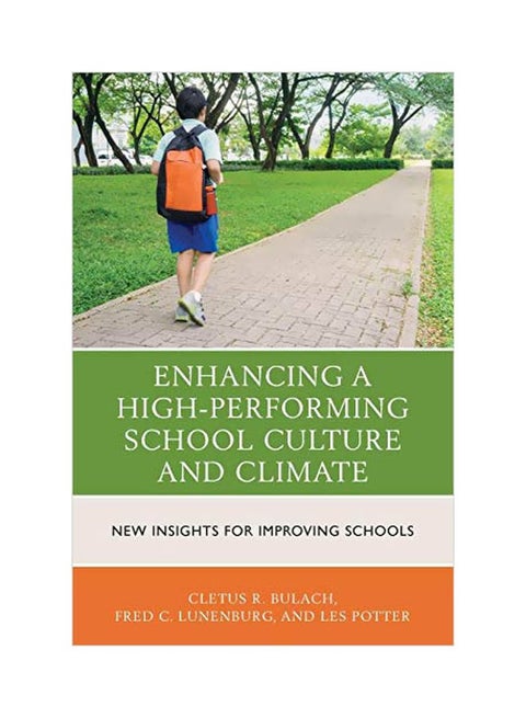 Enhancing A High-Performing School Culture And Climate - New Insights For Improving Schools Paperback English by Cletus R. Bulach - 28-Oct-16
