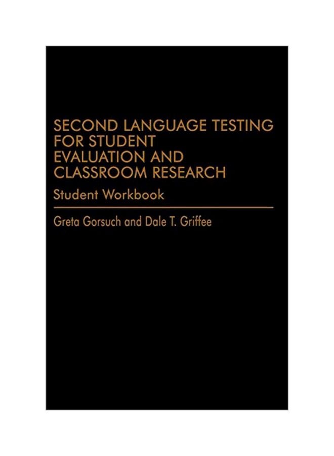 Second Language Testing For Student Evaluation And Classroom Research: Student Workbook paperback english - 03 Oct 2017