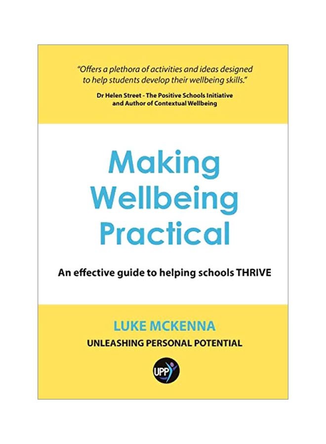 Making Wellbeing Practical: An Effective Guide To Helping Schools Thrive paperback english - 15-Apr-19 