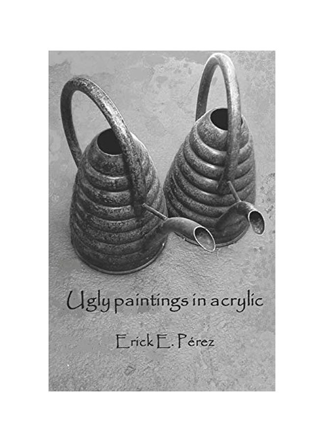 Ugly Paintings In Acrylic paperback english - 26-Apr-20 