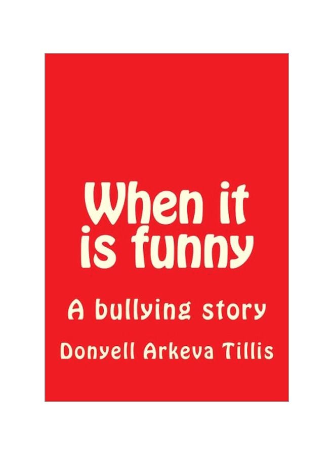 When It Is Funny : A Bullying Story paperback english - 01-May-17