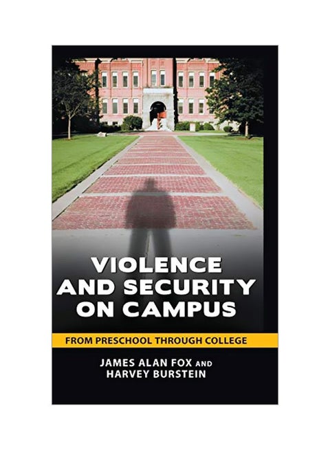 Violence And Security On Campus: From Preschool Through College hardcover english - 9 Apr 2010