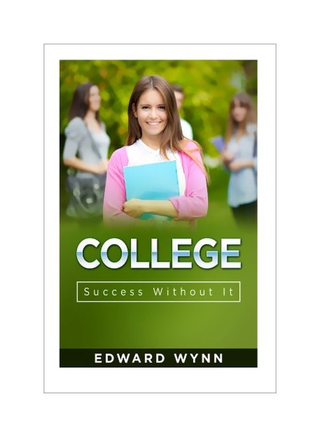 College: Success Without It Paperback English by Edward Wynn - 21 Oct 2015 