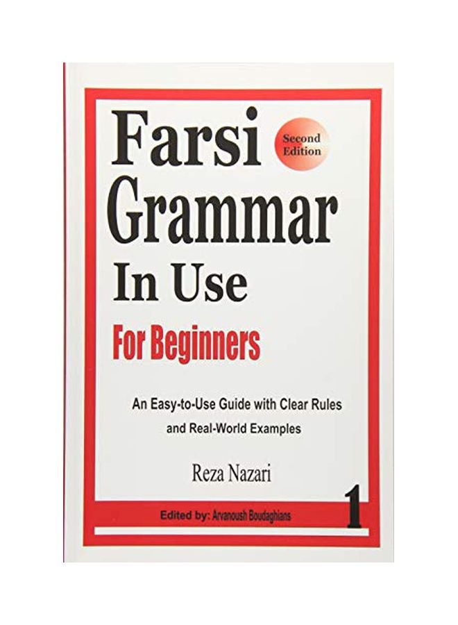 null - Farsi Grammar In Use : For Beginners An Easy To Use Guide With Clear Rules And Real World Example Paperback English by Reza Nazari - 01-Jul-17 - Image 1