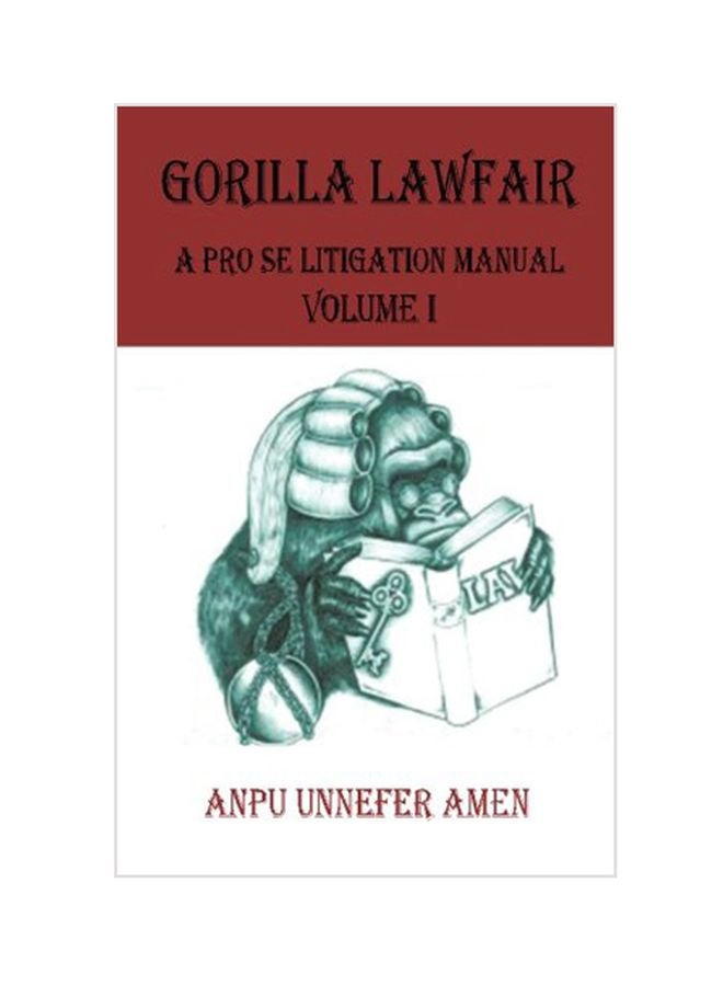 Gorilla Lawfair : A Pro Se Litigation Manual Volume 1 paperback english - 19-Oct-14 