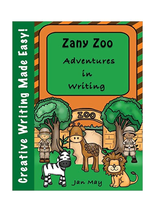 Zany Zoo Adventures In Writing: Creative Writing Made Easy paperback english - Oct. 21 2016 