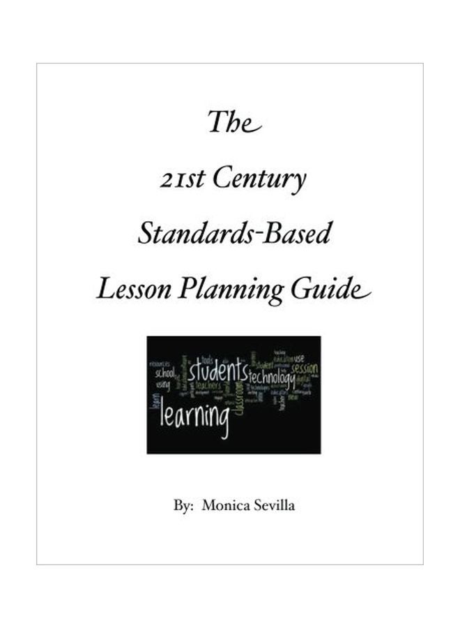 The 21st Century Standards-based Lesson Planning Guide paperback english - 27-Jul-12 
