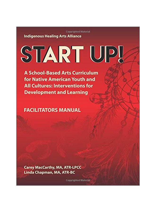 Start Up!: A School-Based Arts Curriculum For Native American Youth And All Cultures: Interventions For Development And Learning paperback english - 29-Oct-17 
