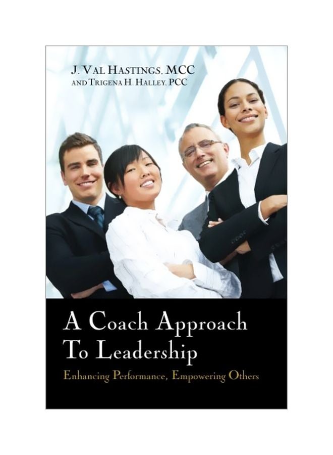 A Coach Approach To Leadership: Enhancing Performance, Empowering Others paperback english - 07-Nov-15 