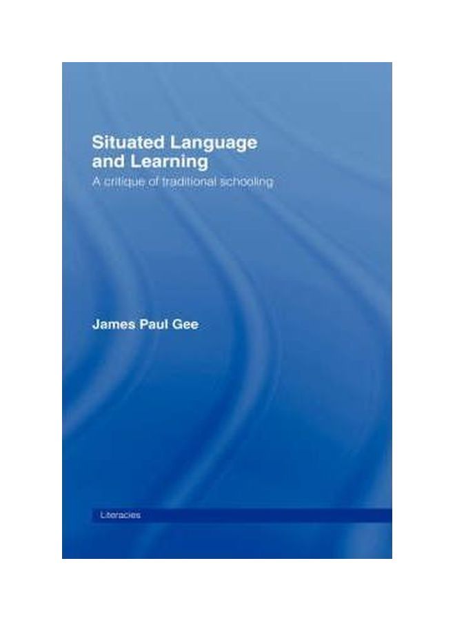 Situated Language And Learning: A Critique Of Traditional Schooling hardcover english - 01 Sep 2004